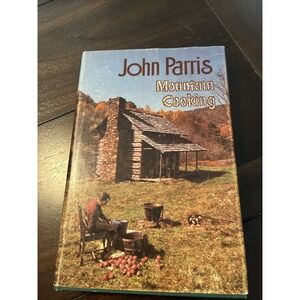 Mountain Cooking John Parris Second Printing 1979 Hardcover Cookbook (Very Good)